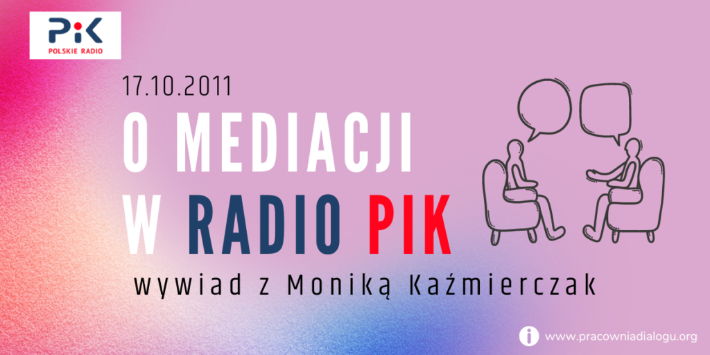 O mediacji w radio PiK